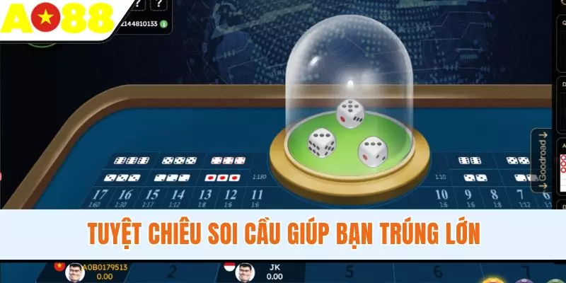 Tuyệt chiêu soi cầu giúp bạn trúng lớn